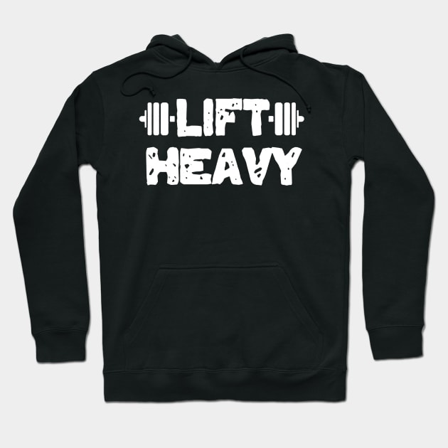 Lift Heavy Workout Fitness Hoodie by jeremiepistrefreelance